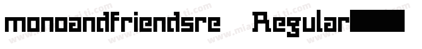 monoandfriendsre Regular字体转换